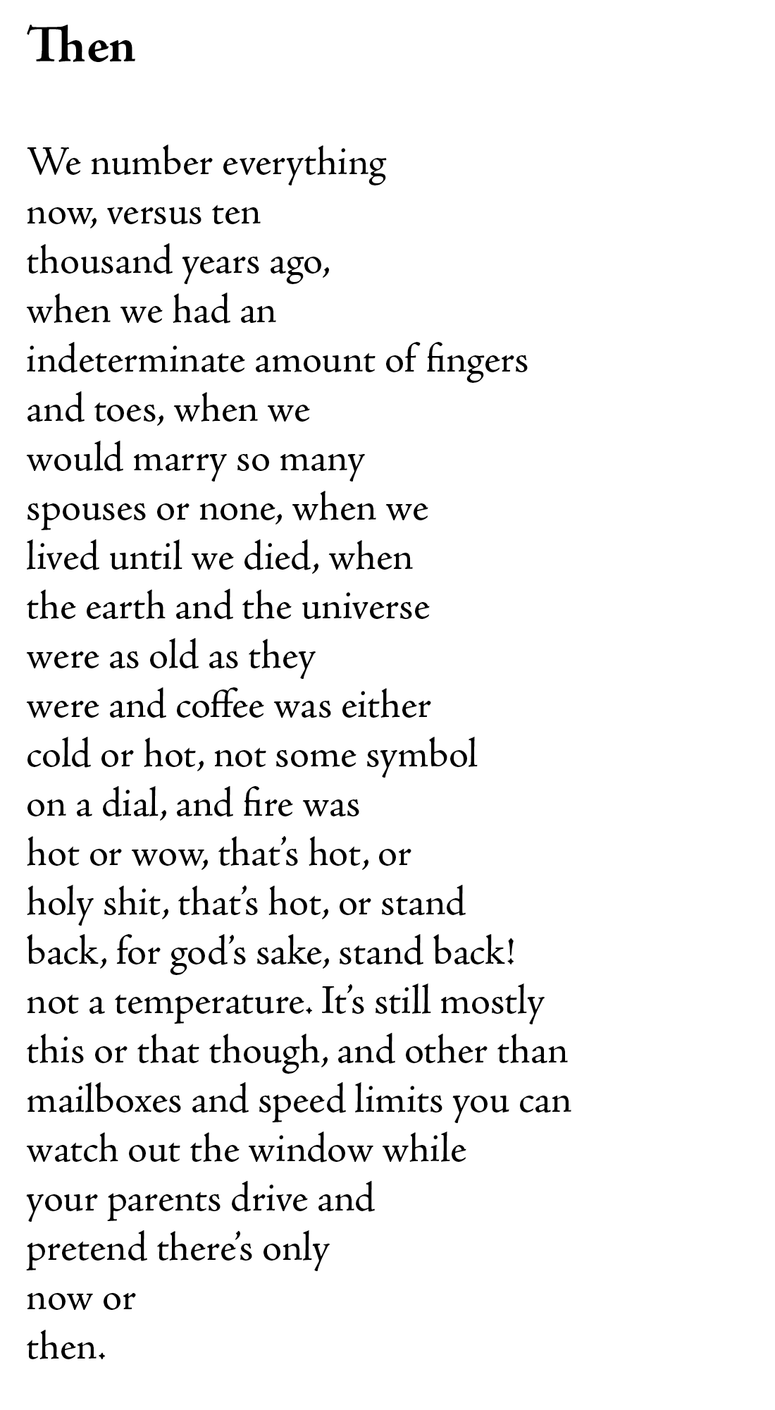 The poem, "Then" by Jay Logan Lance